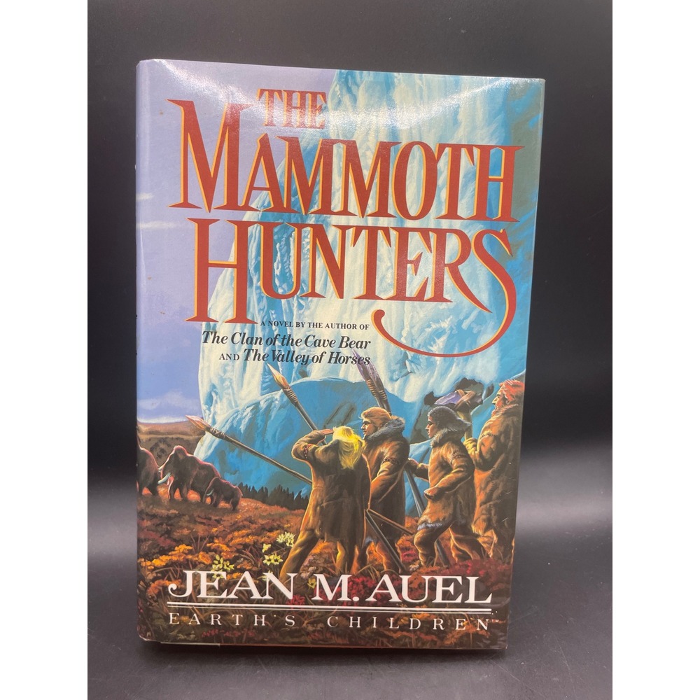 The Mammoth Hunters Jean M Auel 1st Edition Hardcover Earths Children 1985 Book
